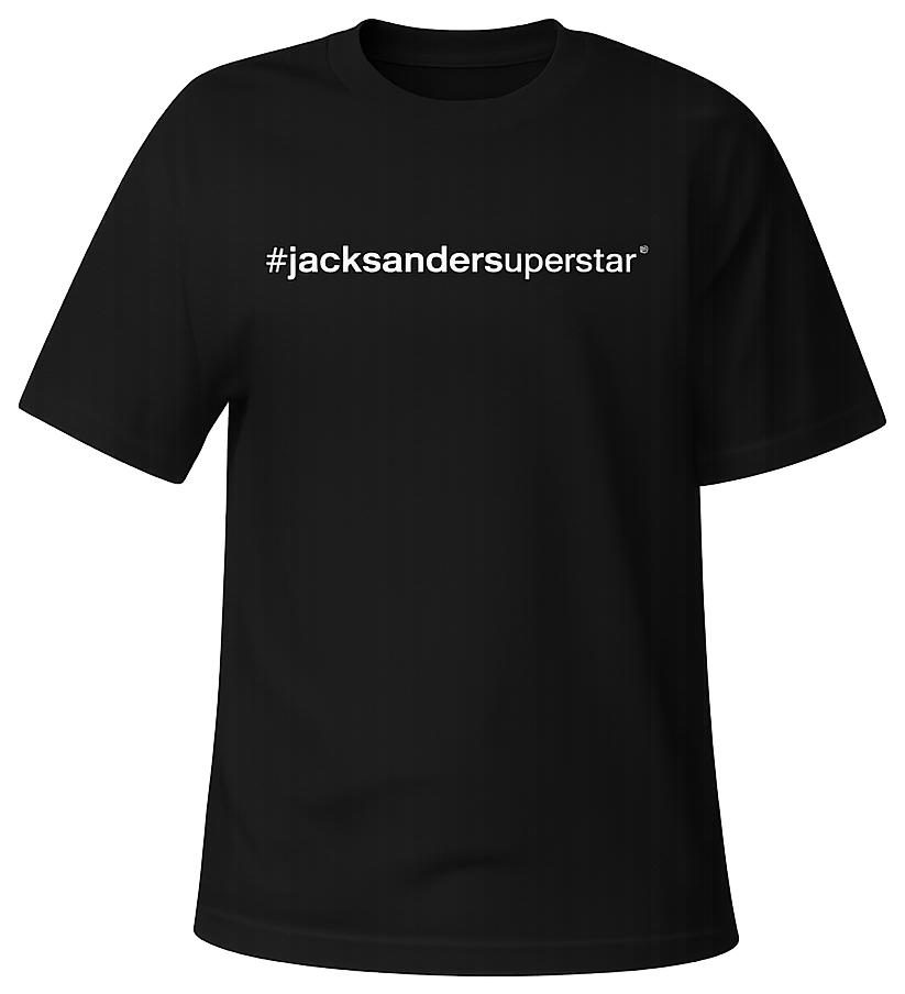 t-shirt — #jacksandersuperstar®